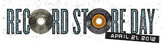 Record Store Day - April 21st 2012